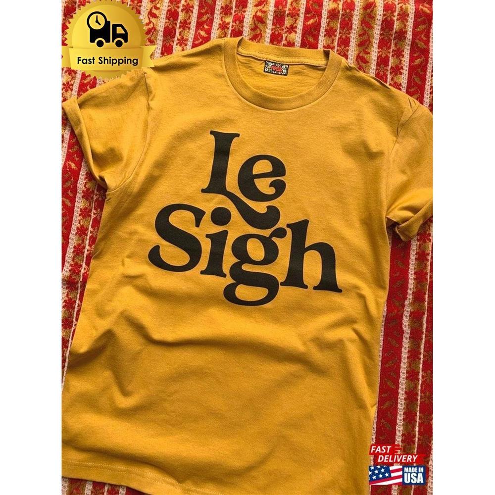 Le Sigh Tee - Unisex Classic